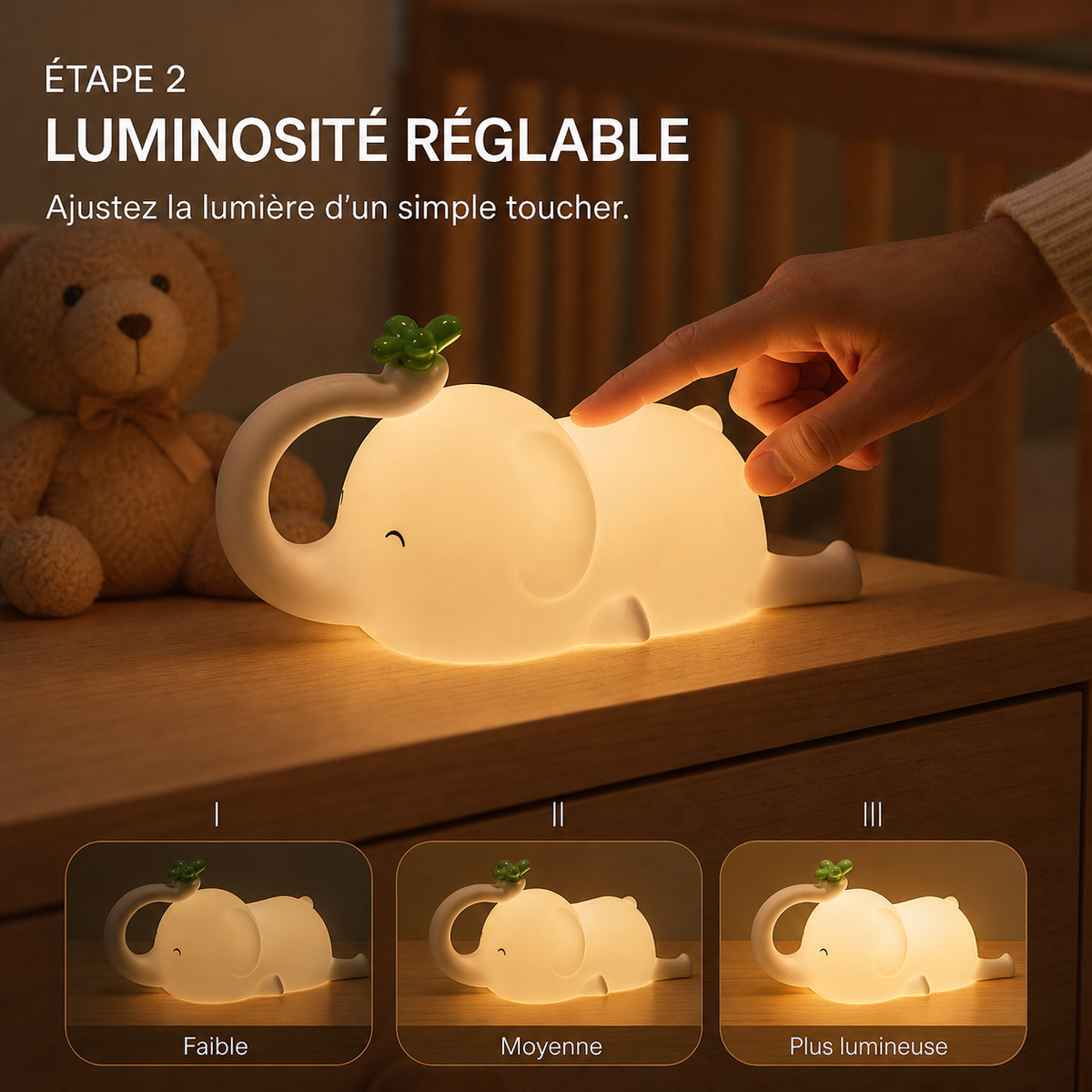 Ajustez la luminosité en plusieurs niveaux.